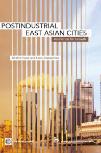 Postindustrial East Asian Cities : Innovation for Growth