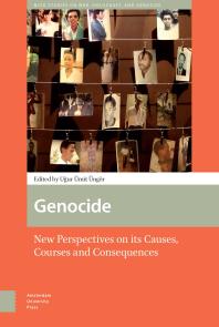 Genocide : New Perspectives on Its Causes, Courses and Consequences