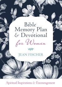 Bible Memory Plan and Devotional for Women : Spiritual Inspiration and Encouragement