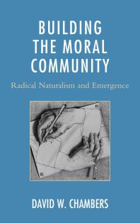 Building the Moral Community : Radical Naturalism and Emergence