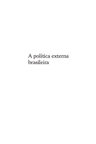 A política externa brasileira: a busca da autonomia, de Sarney a Lula