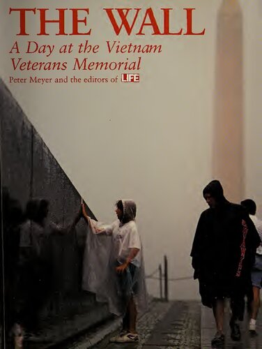 The Wall : a day at the Vietnam veterans memorial