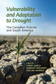 Vulnerability and Adaptation to Drought: The Canadian Prairies and South America