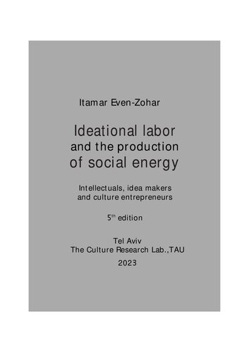 Ideational labor and the production of social energy: Intellectuals, idea makers and culture entrepreneurs