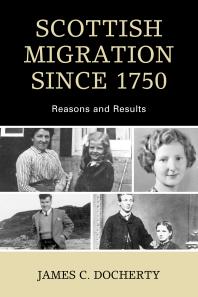 Scottish Migration Since 1750 : Reasons and Results