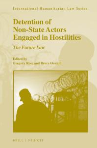 Detention of Non-State Actors Engaged in Hostilities : The Future Law
