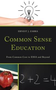Common Sense Education : From Common Core to ESSA and Beyond