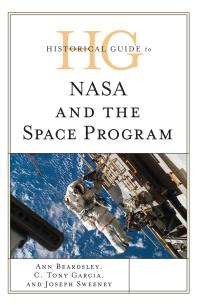 Historical Guide to NASA and the Space Program