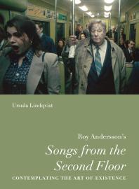 Roy Andersson’s “Songs from the Second Floor” : Contemplating the Art of Existence