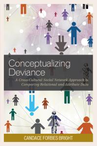 Conceptualizing Deviance : A Cross-Cultural Social Network Approach to Comparing Relational and Attribute Data
