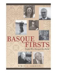 Basque Firsts : People Who Changed the World