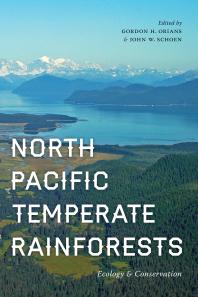 North Pacific Temperate Rainforests : Ecology and Conservation