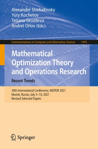 Mathematical Optimization Theory and Operations Research: Recent Trends: 20th International Conference, MOTOR 2021, Irkutsk, Russia, July 5–10, 2021, ... in Computer and Information Science)