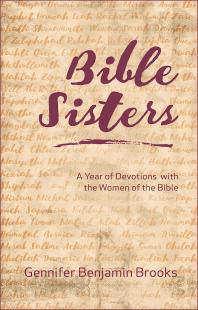 Bible Sisters : A Year of Devotions with the Women of the Bible