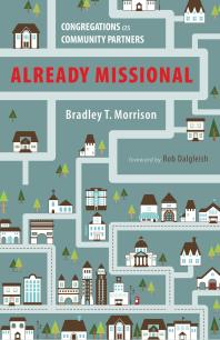 Already Missional : Congregations as Community Partners