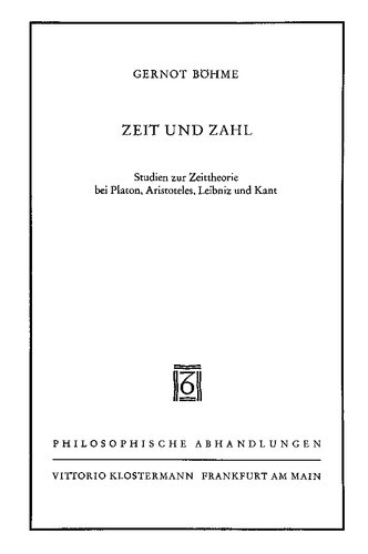 Zeit und Zahl: Studien zur Zeittheorie bei Platon, Aristoteles, Leibniz und Kant
