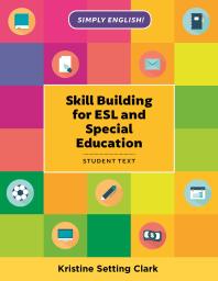 Skill Building for ESL and Special Education : Student Textbook
