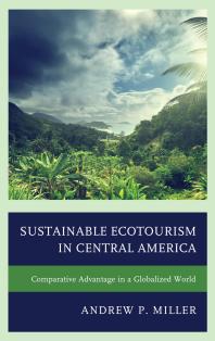 Sustainable Ecotourism in Central America : Comparative Advantage in a Globalized World