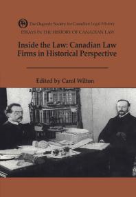 Inside the Law : Canadian Law Firms in Historical Perspective