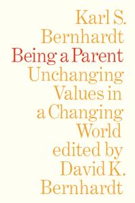 Being a Parent : Unchanging Values in a Changing World