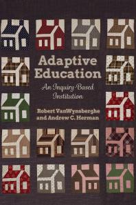 Adaptive Education : An Inquiry-Based Institution