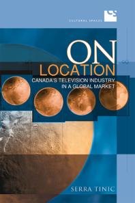 On Location : Canada's Television Industry in a Global Market