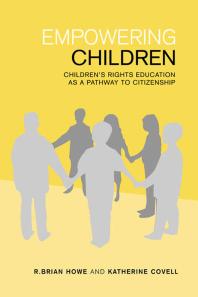 Empowering Children : Children's Rights Education As a Pathway to Citizenship