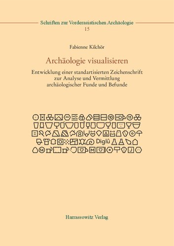 Archäologie visualisieren: Entwicklung einer standardisierten Zeichenschrift zur Analyse und Vermittlung archäologischer Funde und Befunde