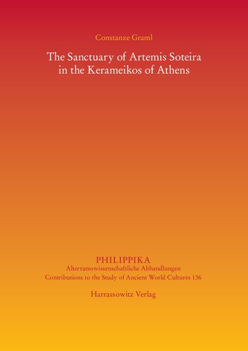 The Sanctuary of Artemis Soteira in the Kerameikos of Athens