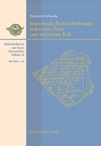 Staatsrituale, Festbeschreibungen und weitere Texte zum assyrischen Kult