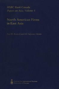 North American Firms in East Asia : HSBC Bank Canada Papers on Asia, Volume 5