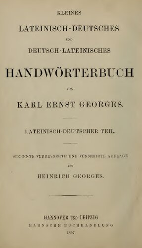 Kleines Lateinisch-Deutsches und Deutsch-Lateinisches Wörterbuch. Lateinisch-Deutscher Teil