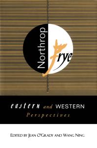 Northrop Frye : Eastern and Western Perspectives