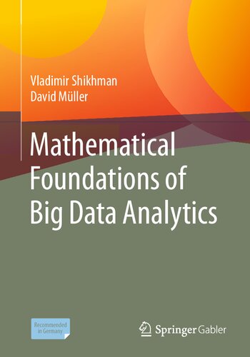 Mathematical Foundations of Big Data Analytics