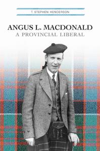 Angus L. Macdonald : A Provincial Liberal
