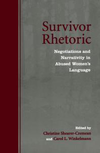 Survivor Rhetoric : Negotiations and Narrativity in Abused Women's Language