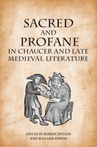 Sacred and Profane in Chaucer and Late Medieval Literature : Essays in Honour of John V. Fleming