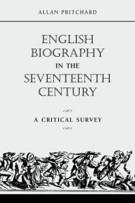 English Biography in the Seventeenth Century : A Critical Survey