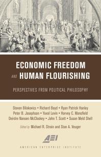 Economic Freedom and Human Flourishing : Perspectives from Political Philosophy
