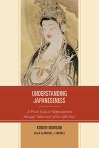 Understanding Japaneseness : A Fresh Look at Nipponjinron Through Maternal-Filial Affection