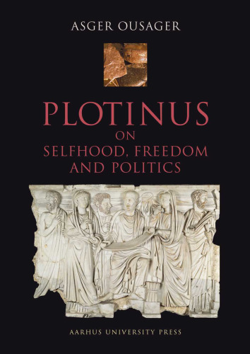 Plotinus: On Selfhood, Freedom and Politics