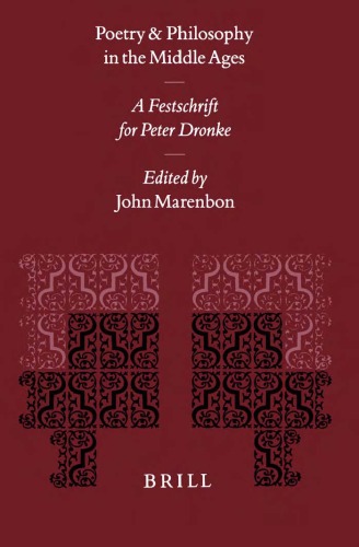 Poetry and Philosophy in the Middle Ages: A Festschrift for Peter Dronke