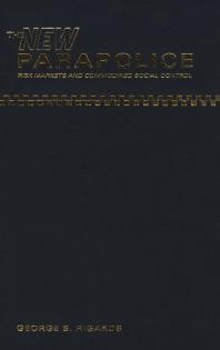 The New Parapolice : Risk Markets and Commodified Social Control