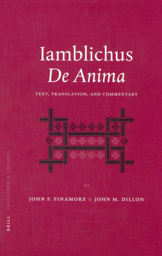 Iamblichus' De Anima: Text, Translation, and Commentary