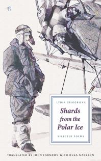Shards from the Polar Ice : Selected Poems