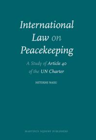 International Law on Peacekeeping : A Study of Article 40 of the un Charter
