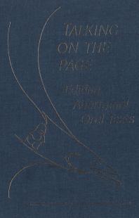 Talking on the Page : Editing Aboriginal Oral Texts