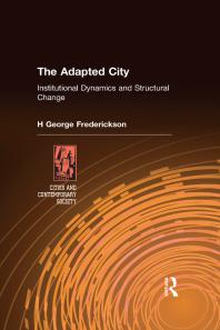 The Adapted City : Institutional Dynamics and Structural Change