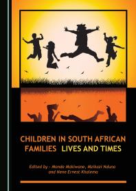 Children in South African Families : Lives and Times