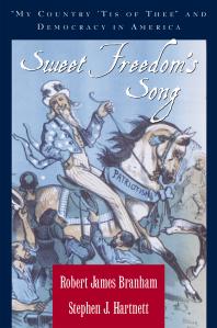 Sweet Freedom's Song : My Country 'Tis of Thee and Democracy in America